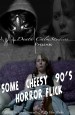 Some Cheesy 90's Horror Flick