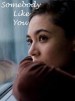 Somebody Like You