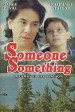 Someone, Something
