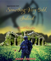 Something Very Odd, Indeed