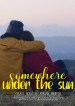 Somewhere Under the Sun