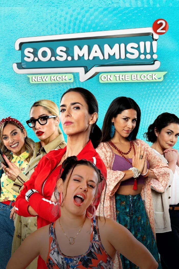 Poster de S.O.S MAMIS 2: MOSQUITA MUERTA