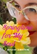Springtime for My Soul