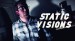 Static Visions