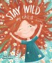 Stay Wild My Child