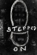 Stepped On