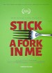 Stick a Fork in Me