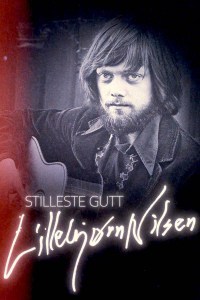 Stilleste gutt - Lillebjørn Nilsens egen historie