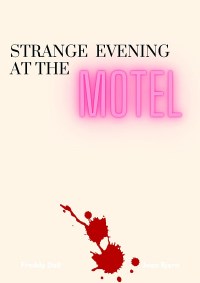 Strange Evening at the Motel