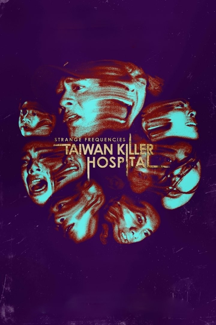 Poster de STRANGE FREQUENCIES: TAIWAN KILLER HOSPITAL en inglés