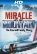 Miracle on the Mountain: The Kincaid Family Story