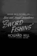 Sword Fishing