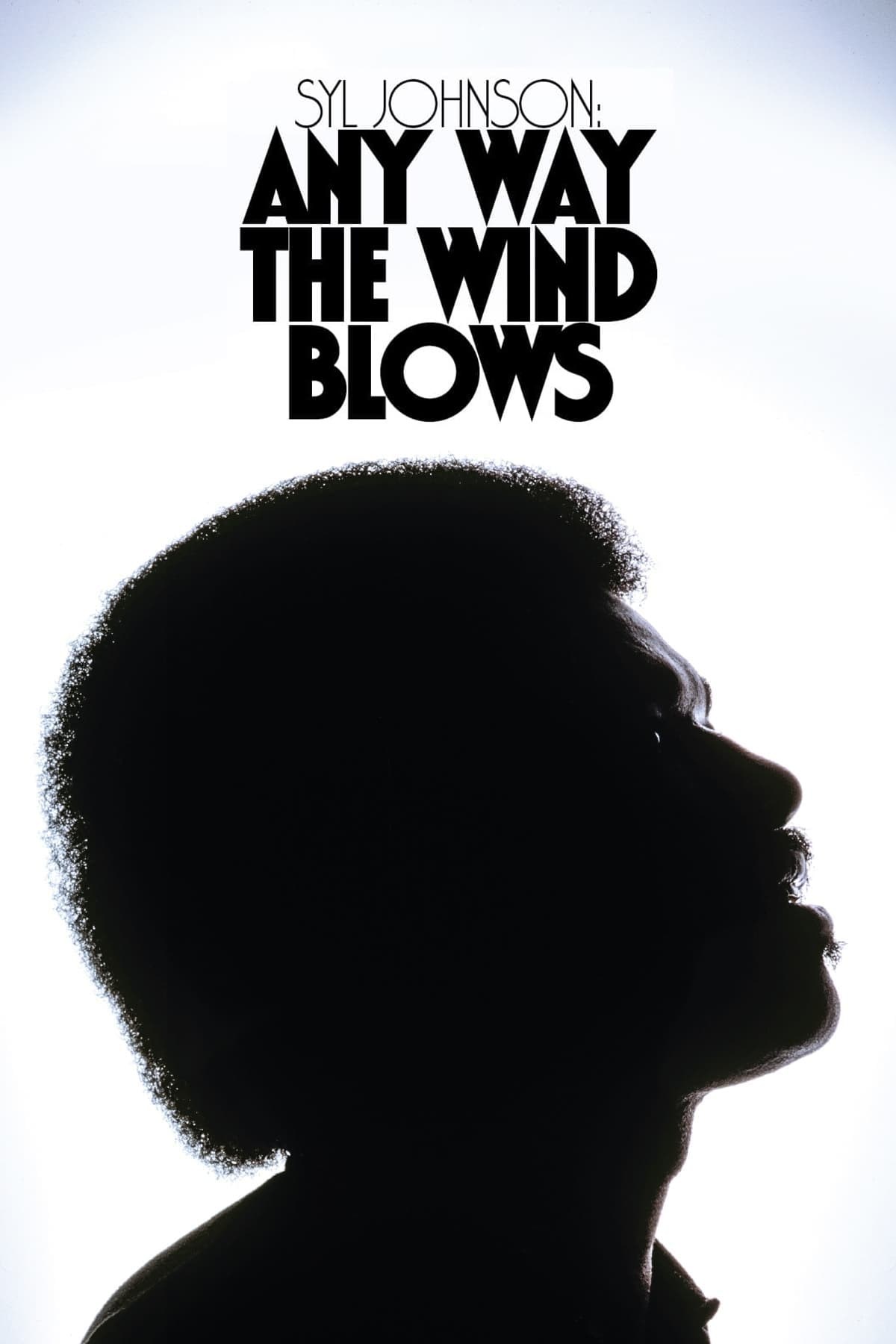 Poster de SYL JOHNSON: ANY WAY THE WIND BLOWS