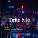 Take Me