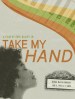 Take My Hand