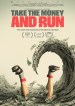 Take the Money and Run
