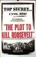 The Plot to Kill Roosevelt