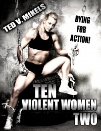 Ten Violent Women: Part Two