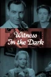 Witness in the Dark