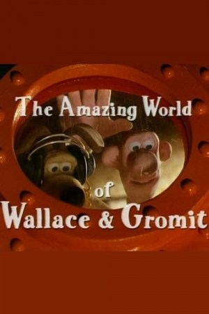 The Amazing World of Wallace and Gromit
