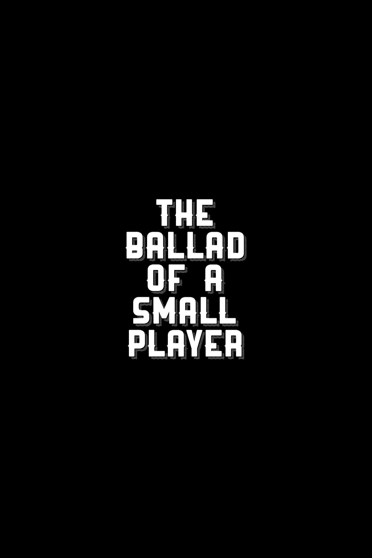 Poster de THE BALLAD OF A SMALL PLAYER en inglés
