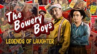 The Bowery Boys - Legends of Laughter