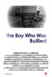 The Boy Who Was Bullied