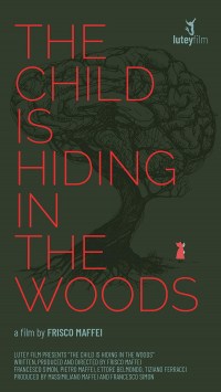 The child is hiding in the woods