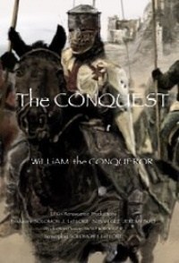 The Conquest: William the Conqueror