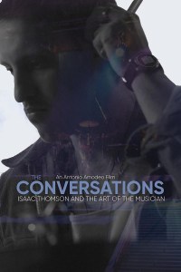 The Conversations - Isaac Thomson - And the Art of the Musician