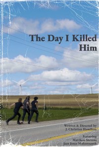 The Day I Killed Him
