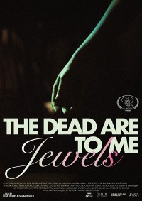 The Dead Are Jewels to Me