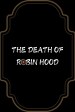The Death of Robin Hood
