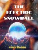 The Electric Snowball