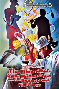 The Filmmaker, Some Missing Pages and the Biggest Food Fight Ever