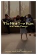 The First Two Years (And Some Change)