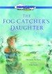 The Fog Catcher's Daughter