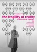 The Fragility of Reality
