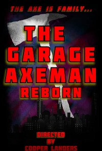 The Garage AxeMan: Reborn