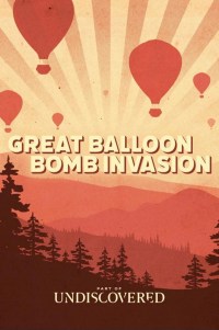 Película The Great Balloon Bomb Invasion