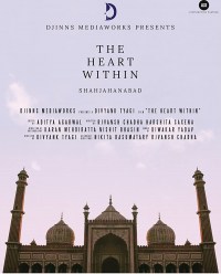 The Heart Within: Shahjahanabad