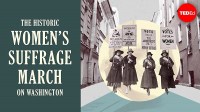 The Historic Women's Suffrage March on Washington