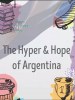 The Hyper & Hope of Angentina