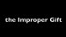 The Improper Gift
