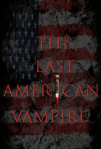 The Last American Vampire