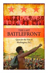 The Last Battlefront: Quest for the Vote in Washington DC