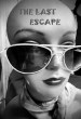 The Last Escape