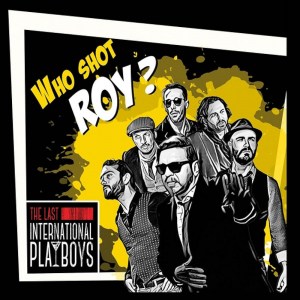The Last International Playboys: Have You Ever Fallen in Love?