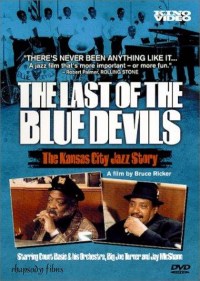 The Last Of The Blue Devils - The Kansas City Jazz Story