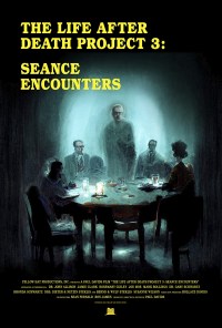 The Life After Death Project 3: Seance Encounters